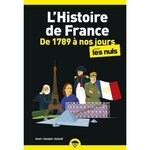 L'HISTOIRE DE FRANCE POUR LES NULS. DE 1789 A NOS JOURS, Julaud Jean-Joseph