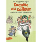 ENQUETE AU COLLEGE : SUR LA PISTE DE LA SALAMANDRE, Arrou-Vignod Jean-Philippe