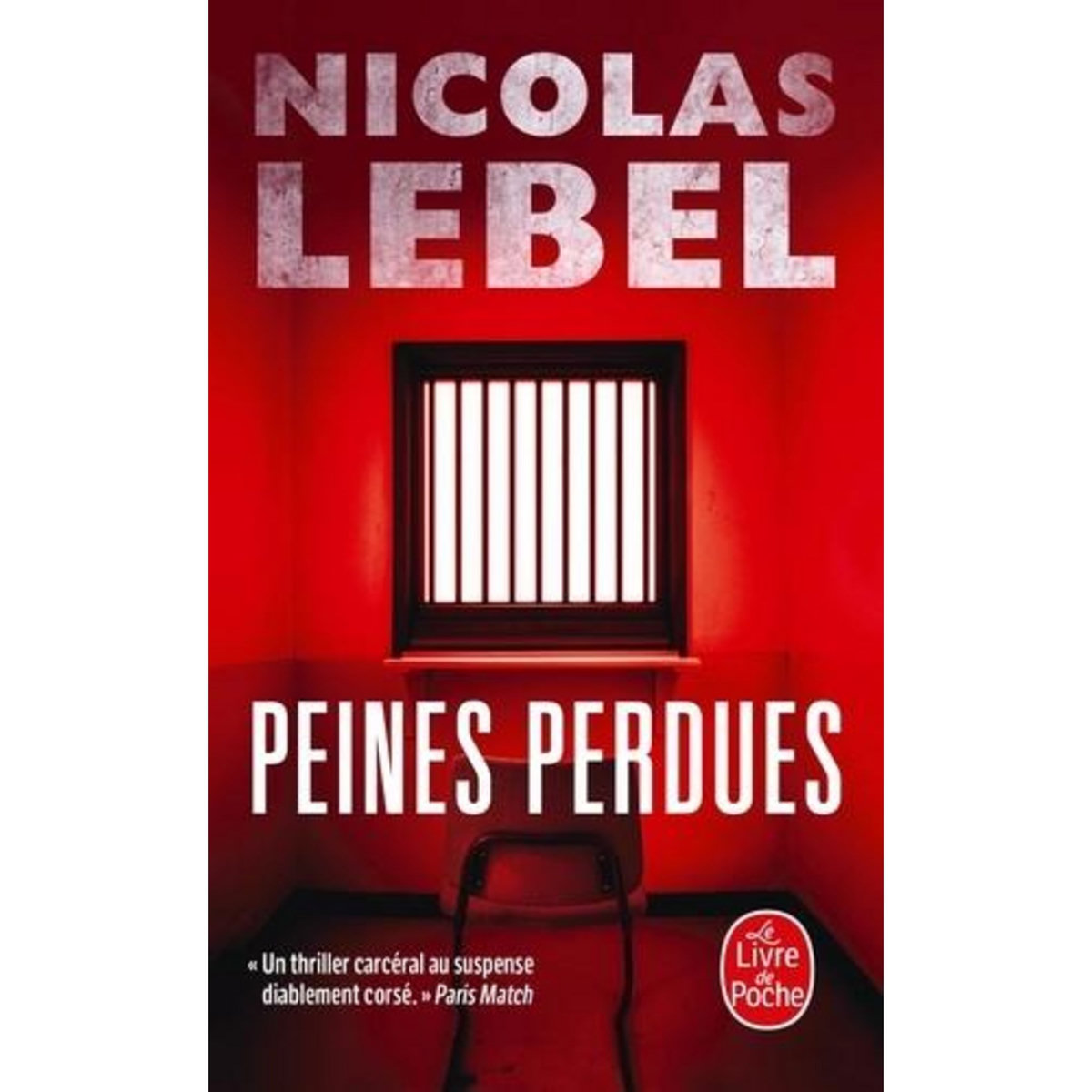 PEINES PERDUES. UNE TRAGEDIE EN CINQ ACTES, Lebel Nicolas