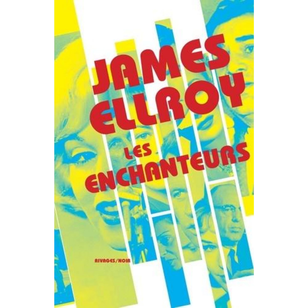 LES ENCHANTEURS, Ellroy James
