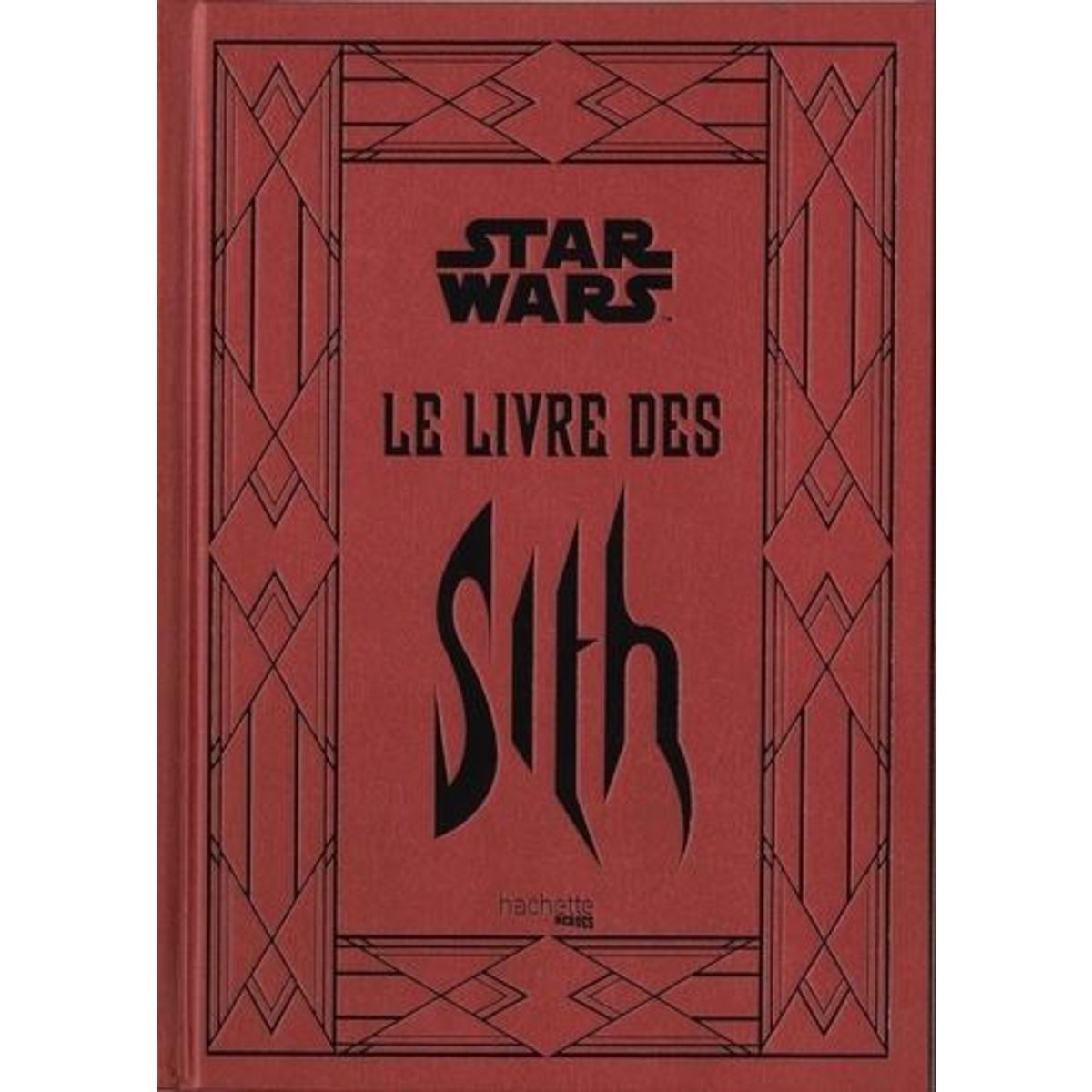 STAR WARS LEGENDES : LE LIVRE DES SITH. LES SECRETS DU COTE OBSCUR, Wallace Daniel