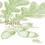 A L'OMBRE DES BOIS . RECUEIL FORESTIER, Sand George