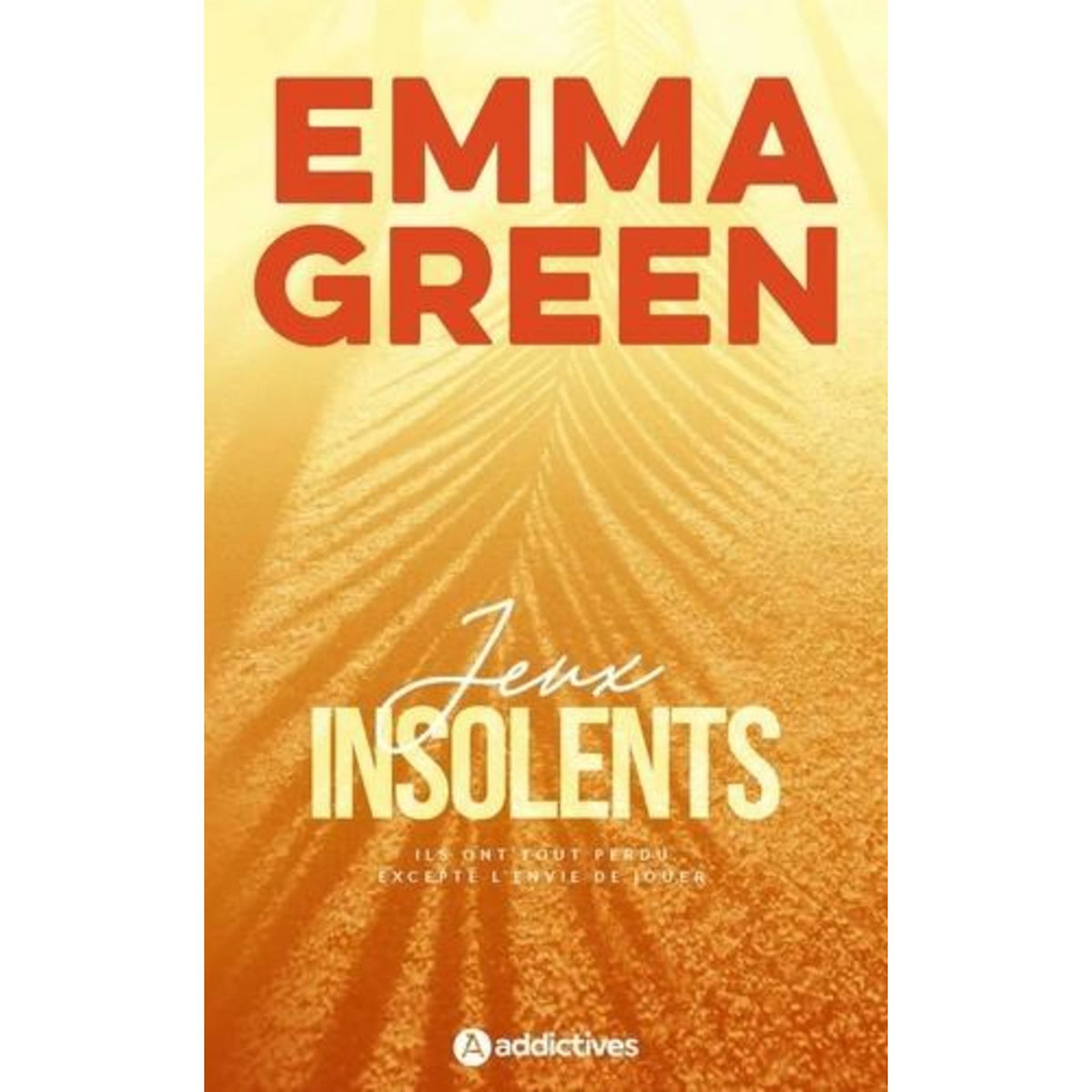 LES JEUX SAISON 1 TOME 2 : JEUX INSOLENTS. EDITION REVUE ET AUGMENTEE, Green Emma