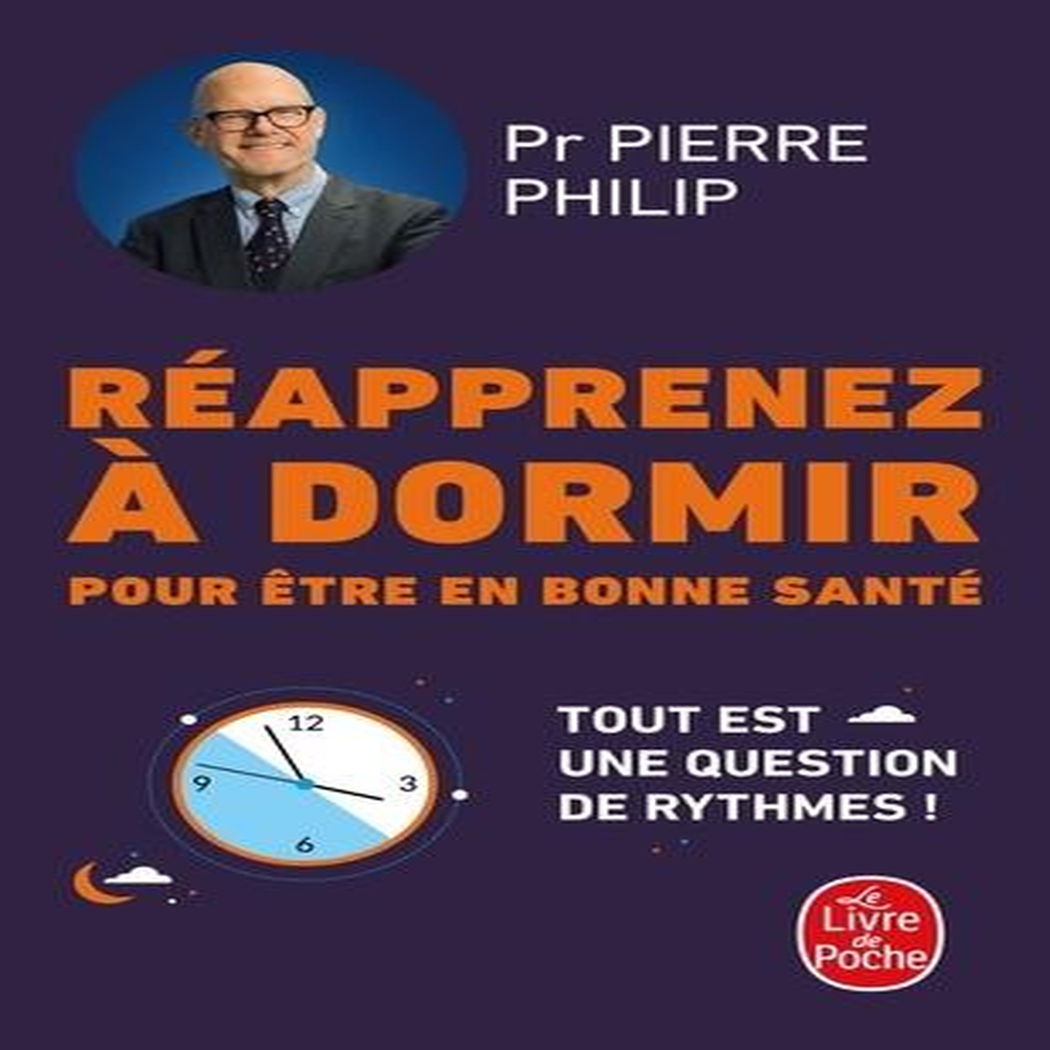 REAPPRENEZ A DORMIR POUR ETRE EN BONNE SANTE, Philip Pierre