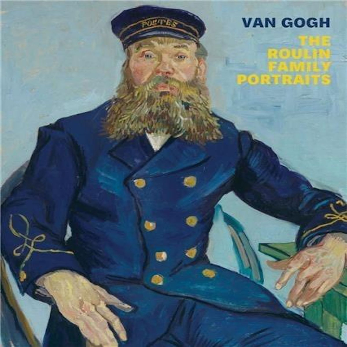 THE ROULIN FAMILY PORTRAITS. EDITION EN ANGLAIS, Van Gogh Vincent