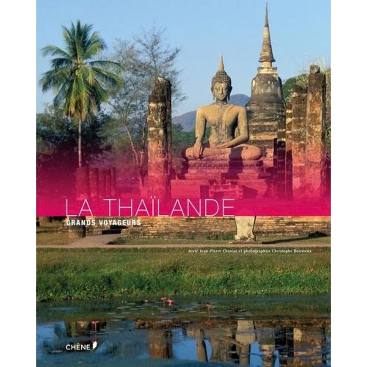 LA THAILANDE, Chanial Jean-Pierre