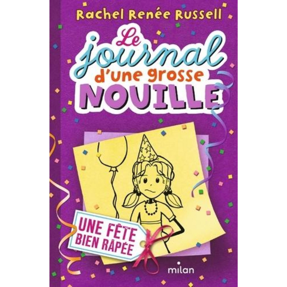 Le journal d'une grosse nouille Tome 2 : Une fête bien râpée, Russell Rachel Renée