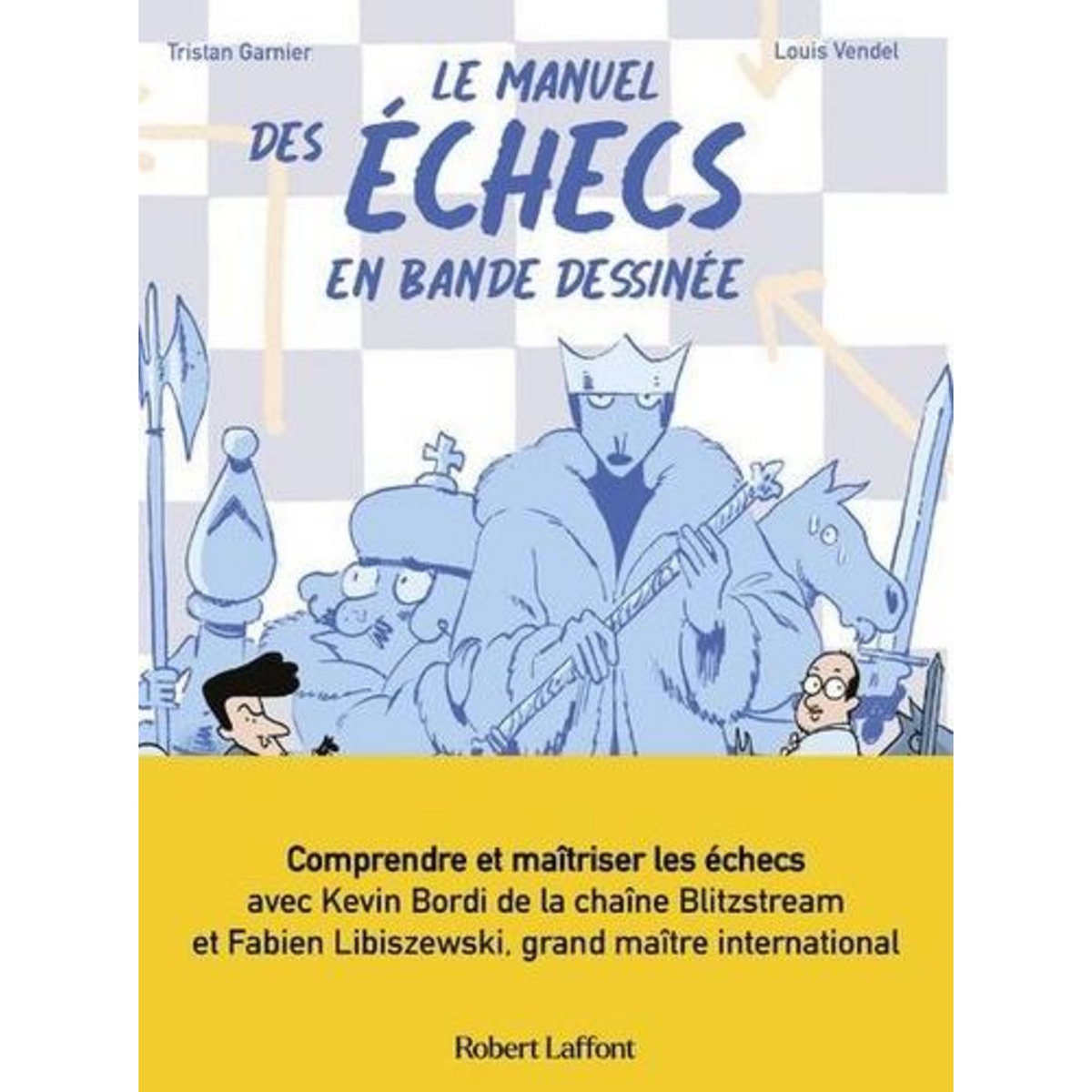 LE MANUEL DES ECHECS EN BANDE DESSINEE, Garnier Tristan