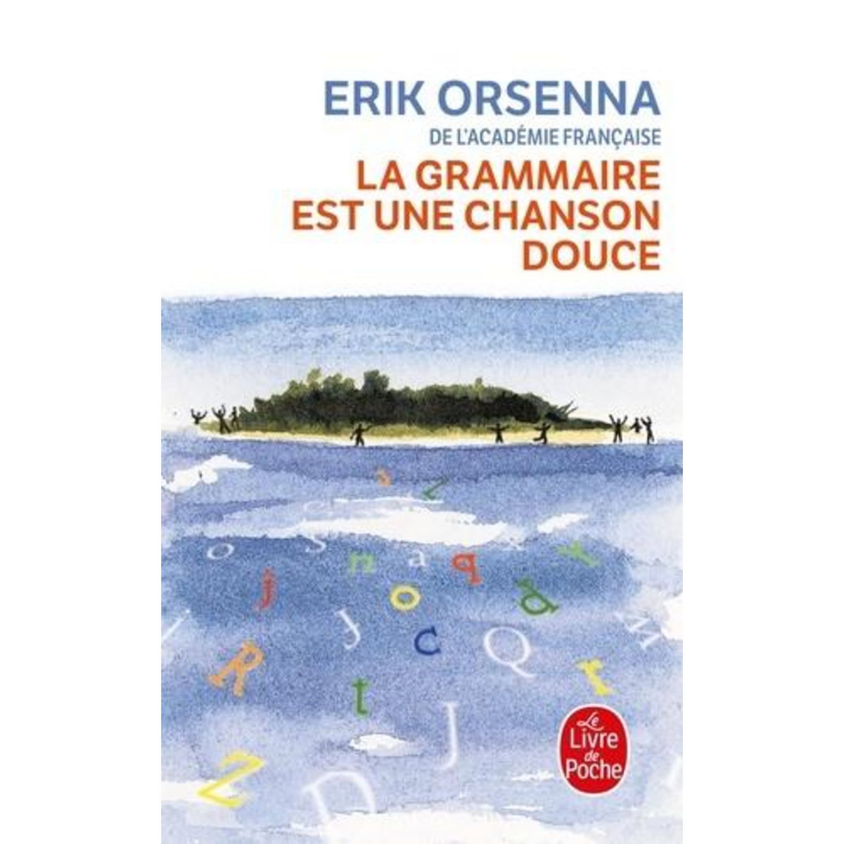 LA GRAMMAIRE EST UNE CHANSON DOUCE, Orsenna Erik