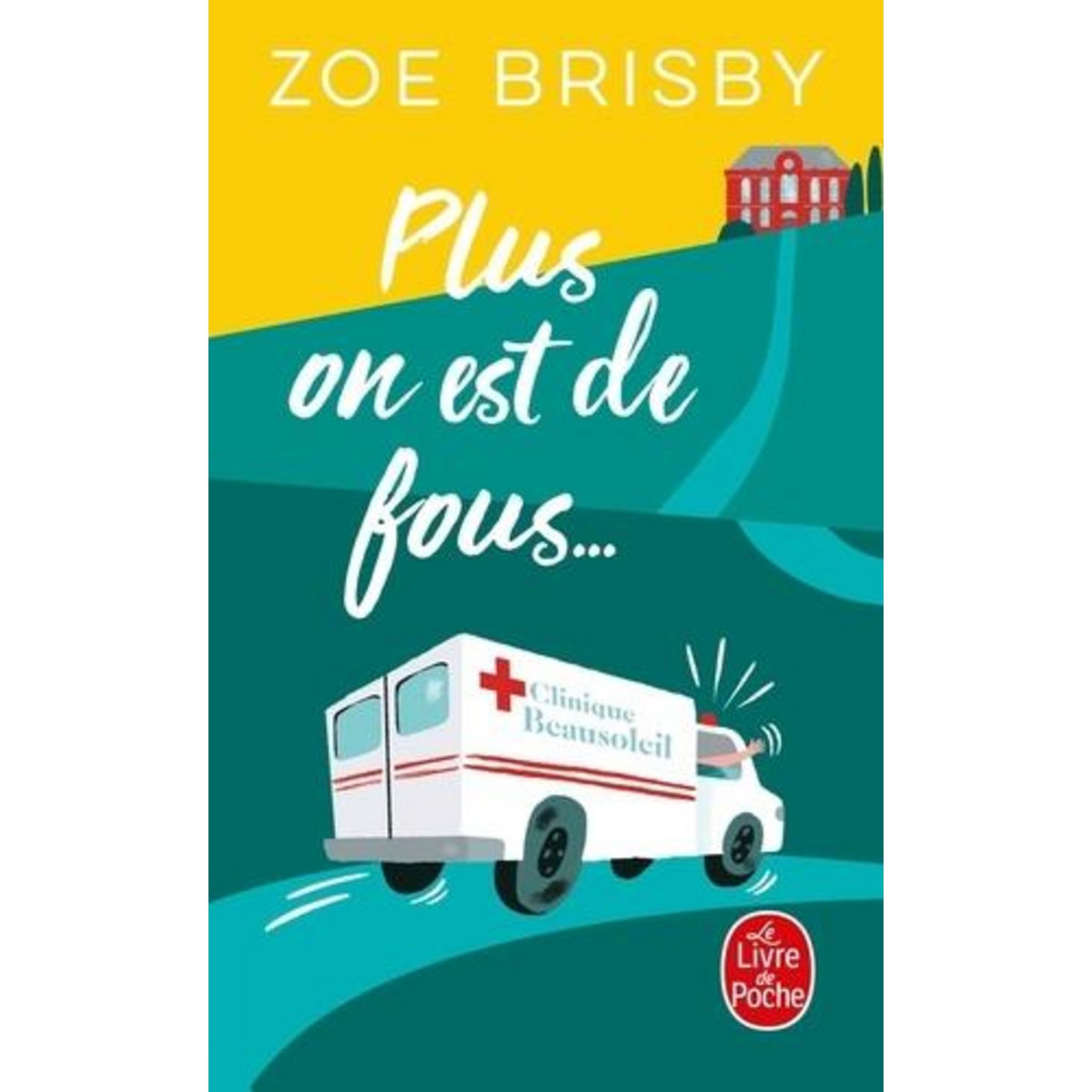 PLUS ON EST DE FOUS..., Brisby Zoé