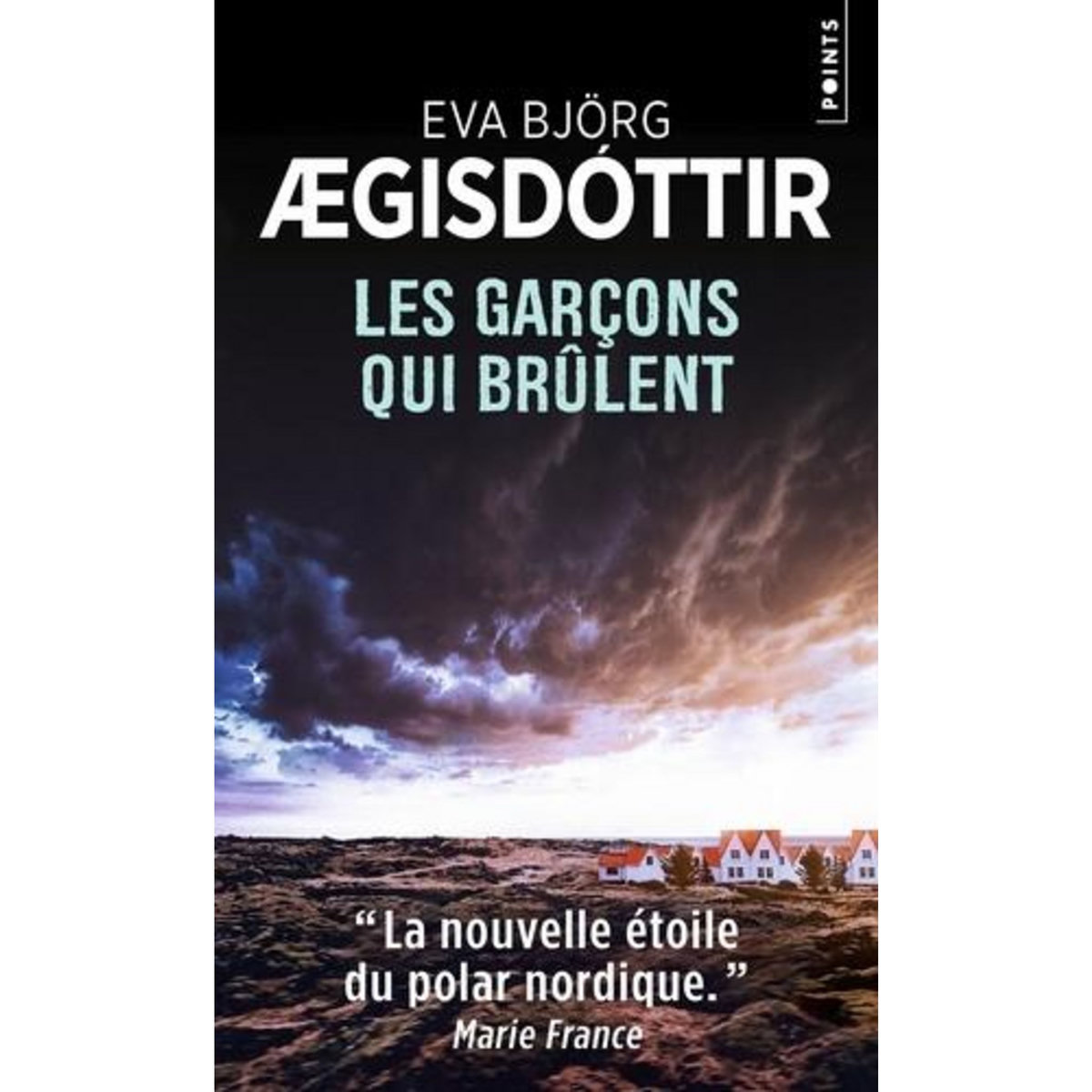 LES GARCONS QUI BRULENT, Aegisdóttir Eva Björg