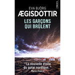 LES GARCONS QUI BRULENT, Aegisdóttir Eva Björg