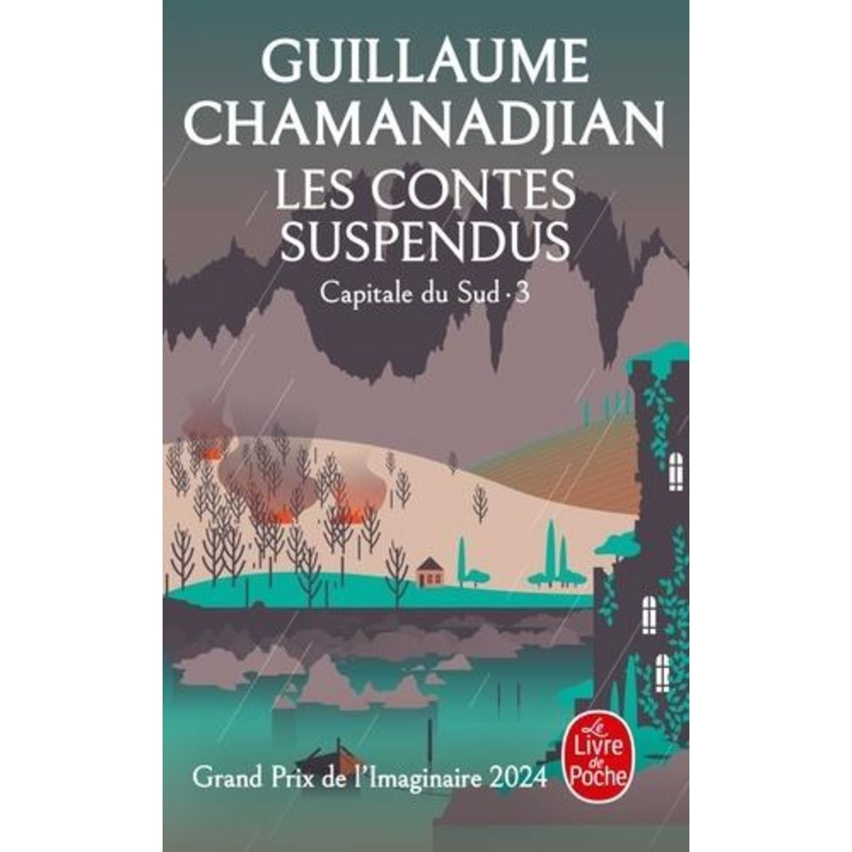 CYCLE DE LA TOUR DE GARDE. CAPITALE DU SUD TOME 3 : LES CONTES SUSPENDUS, Chamanadjian Guillaume