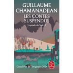 CYCLE DE LA TOUR DE GARDE. CAPITALE DU SUD TOME 3 : LES CONTES SUSPENDUS, Chamanadjian Guillaume