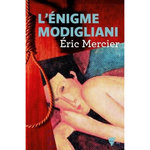L'ENIGME MODIGLIANI, Mercier Eric