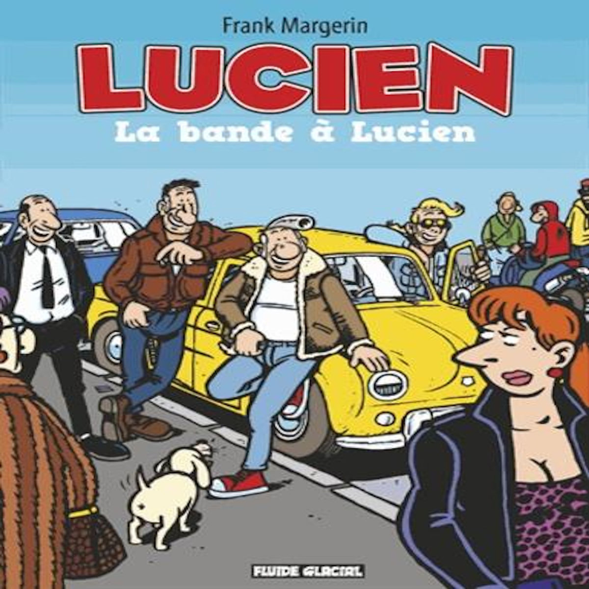 LUCIEN TOME 11 : LA BANDE A LUCIEN, Margerin Frank