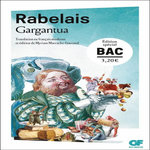 GARGANTUA. PROGRAMME NOUVEAU BAC 2022 1RE - PARCOURS  LE RIRE, UN MIROIR DU SAVOIR , EDITION BILINGUE FRANCAIS-ANCIEN FRANCAIS, Rabelais François