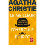LE MEILLEUR D'HERCULE POIROT. LE CRIME DE L'ORIENT-EXPRESS ; MORT SUR LE NIL, Christie Agatha
