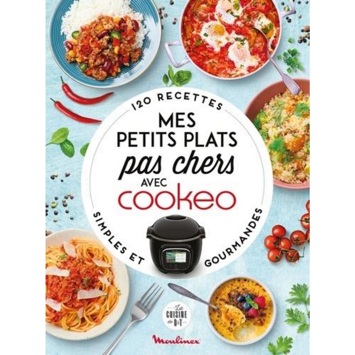 MES PETITS PLATS PAS CHERS AVEC COOKEO, Dessain et Tolra