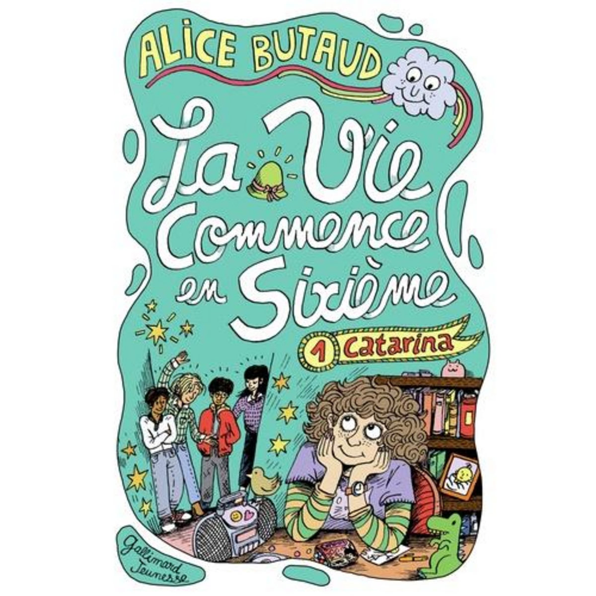 LA VIE COMMENCE EN SIXIEME TOME 1 : CATARINA, Butaud Alice