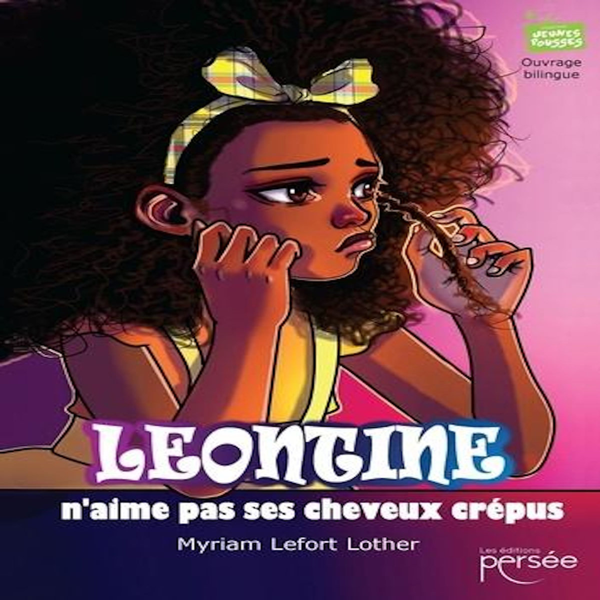LEONTINE N'AIME PAS SES CHEVEUX CREPUS. EDITION BILINGUE FRANCAIS-ANGLAIS, Lefort-Lother Myriam