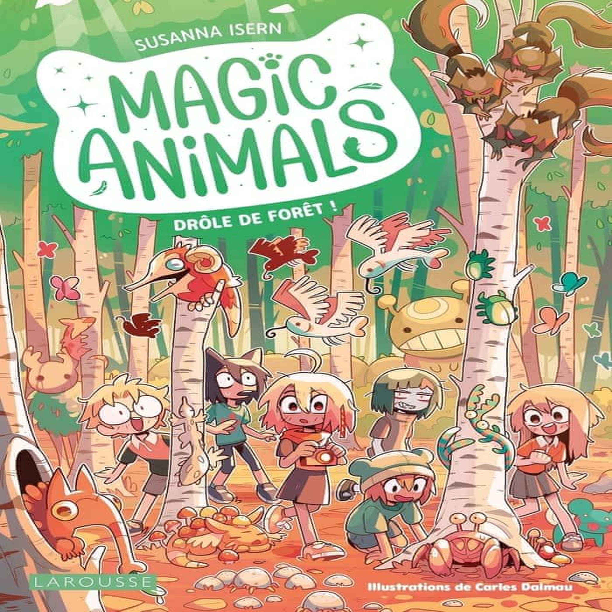 MAGIC ANIMALS TOME 3 : DROLE DE FORET !, Isern Susanna