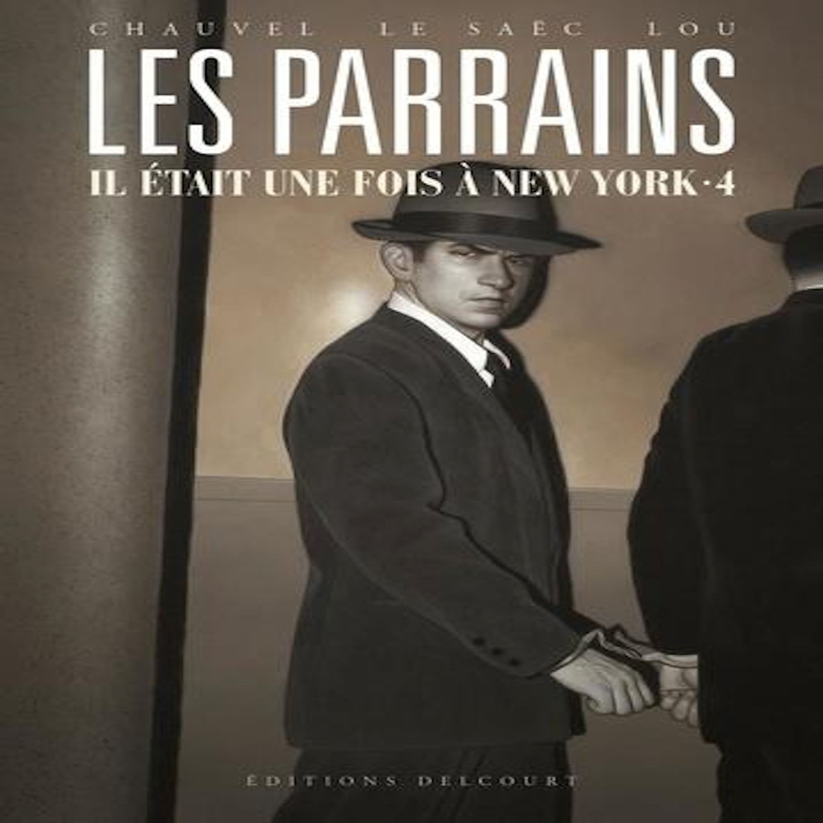 LES PARRAINS - IL ETAIT UNE FOIS A NEW YORK TOME 4 , Chauvel David
