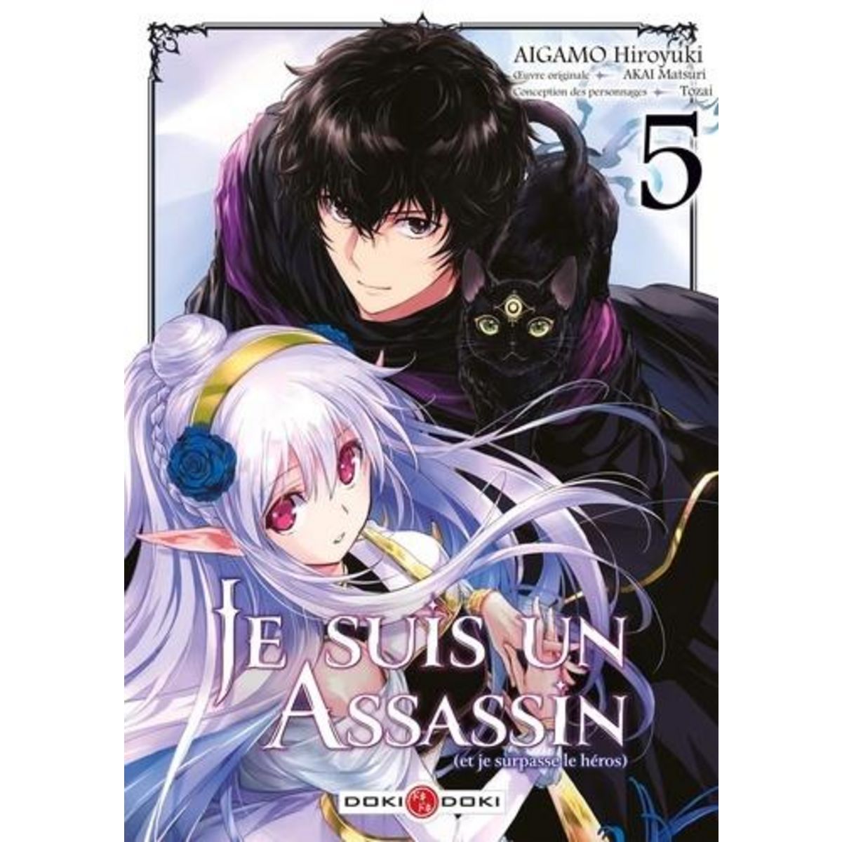 JE SUIS UN ASSASSIN (ET JE SURPASSE LE HEROS) TOME 5 , Aigamo Hiroyuki