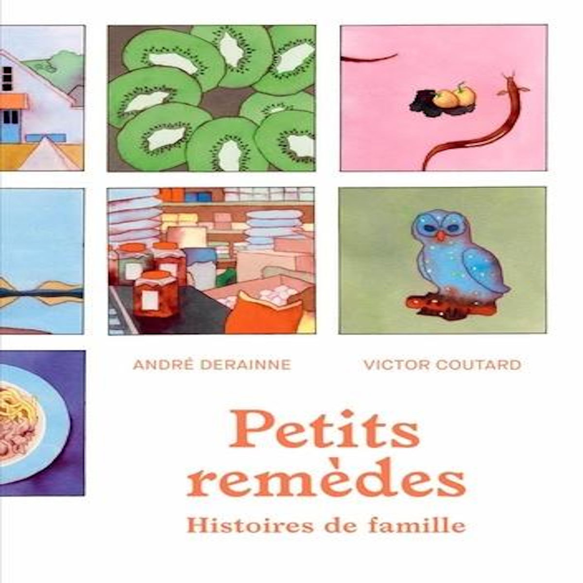 PETITS REMEDES. HISTOIRES DE FAMILLE, Derainne André