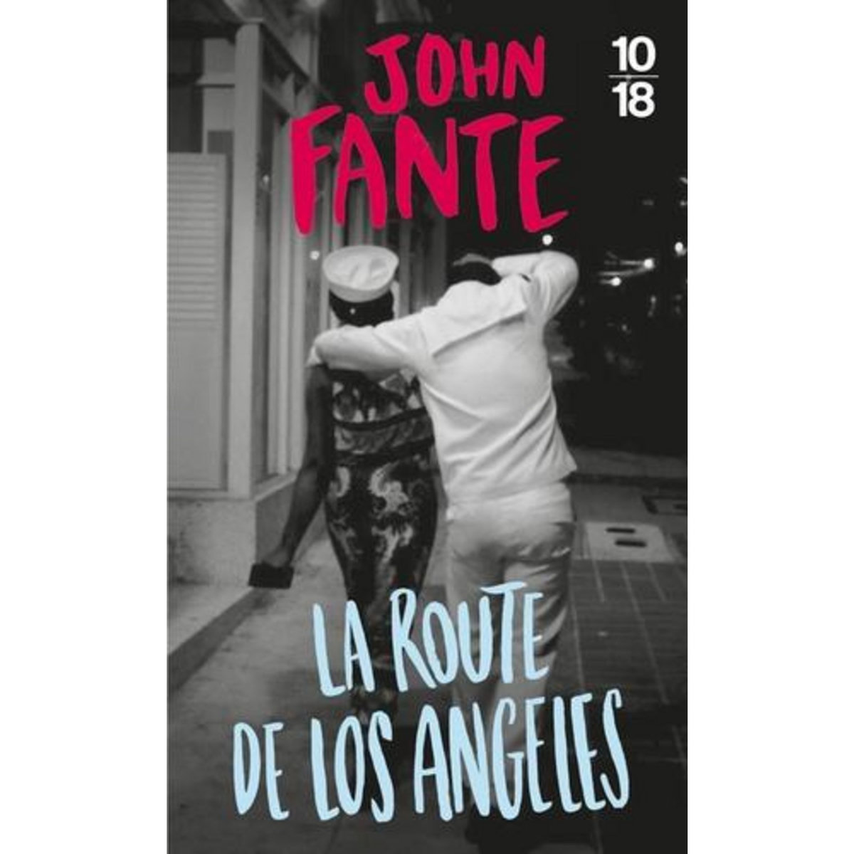 LA ROUTE DE LOS ANGELES, Fante John