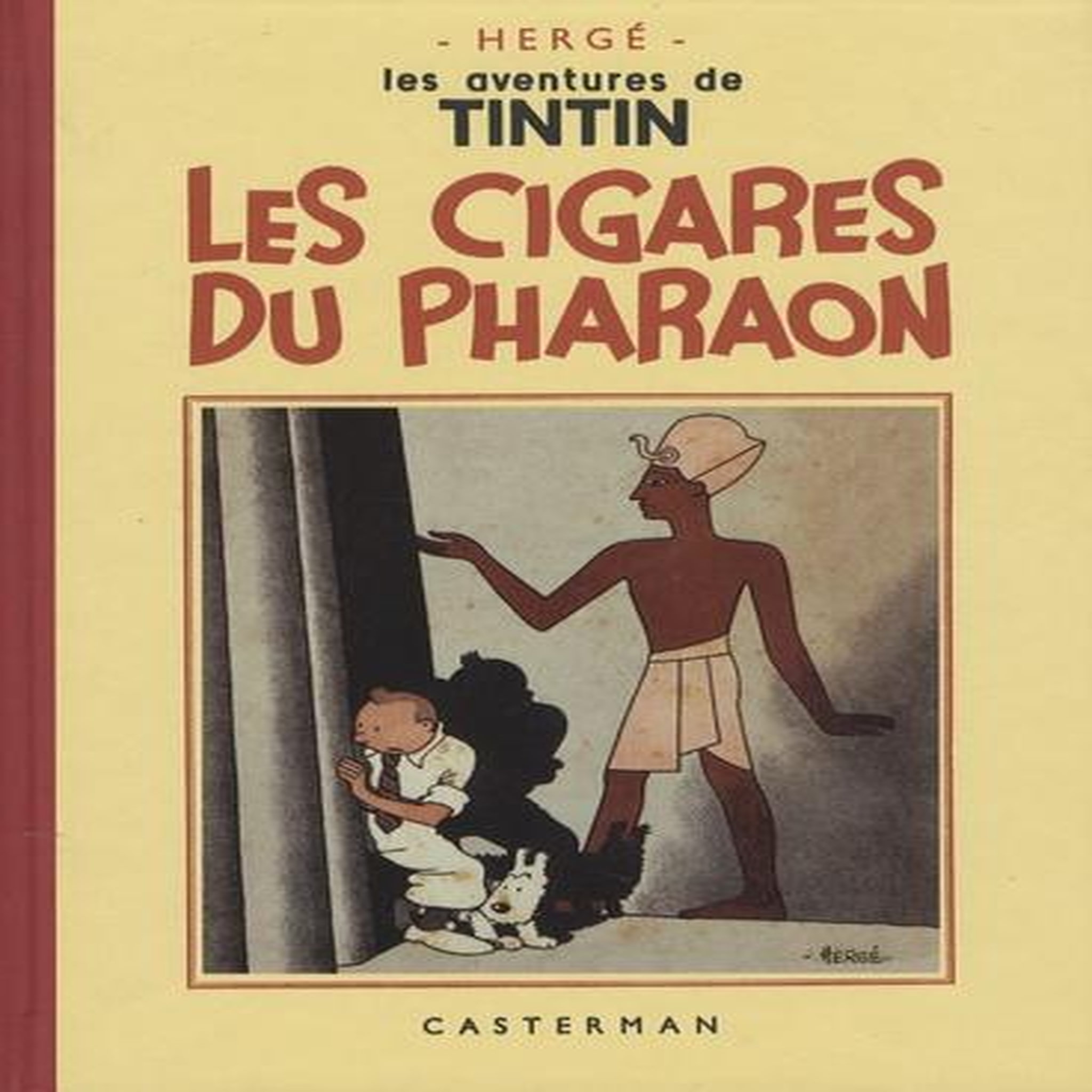 LES AVENTURES DE TINTIN : LES CIGARES DU PHARAON, Hergé