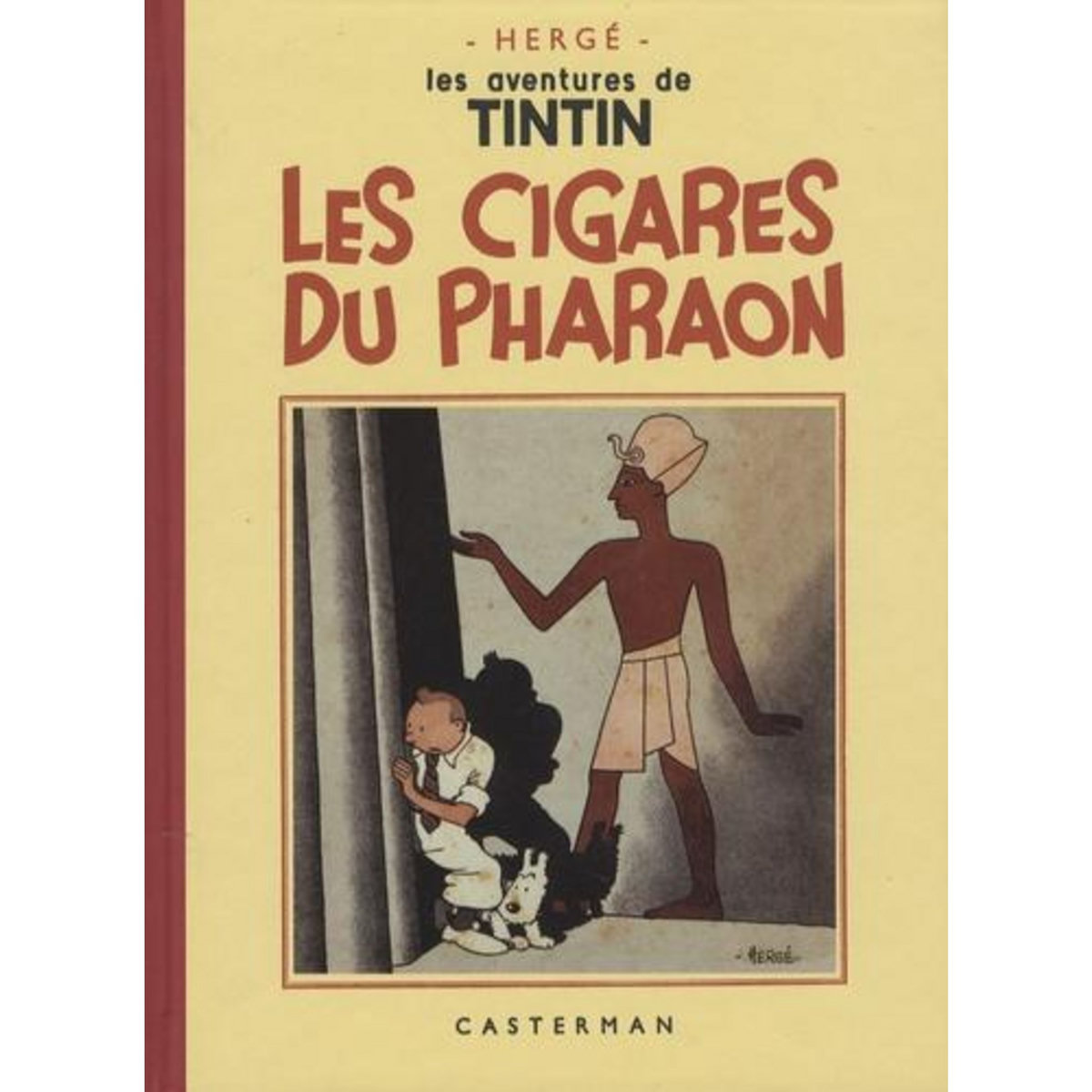 LES AVENTURES DE TINTIN : LES CIGARES DU PHARAON, Hergé