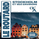STOCKHOLM ET SES ENVIRONS. EDITION 2025-2026. AVEC 1 PLAN DETACHABLE, Le Routard