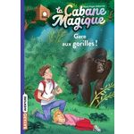 LA CABANE MAGIQUE TOME 21 : GARE AUX GORILLES !, Osborne Mary Pope