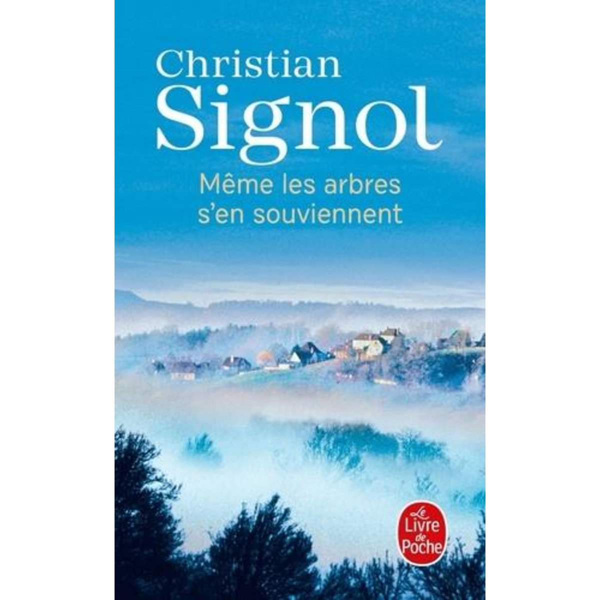 MEME LES ARBRES S'EN SOUVIENNENT, Signol Christian