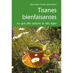 TISANES BIENFAISANTES. AU GRE DES SAISONS ET DES AGES, Cousin-Zermatten Germaine