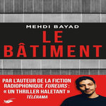 LE BATIMENT, Bayad Mehdi