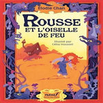 ROUSSE ET L'OISELLE DE FEU, Chan Elodie