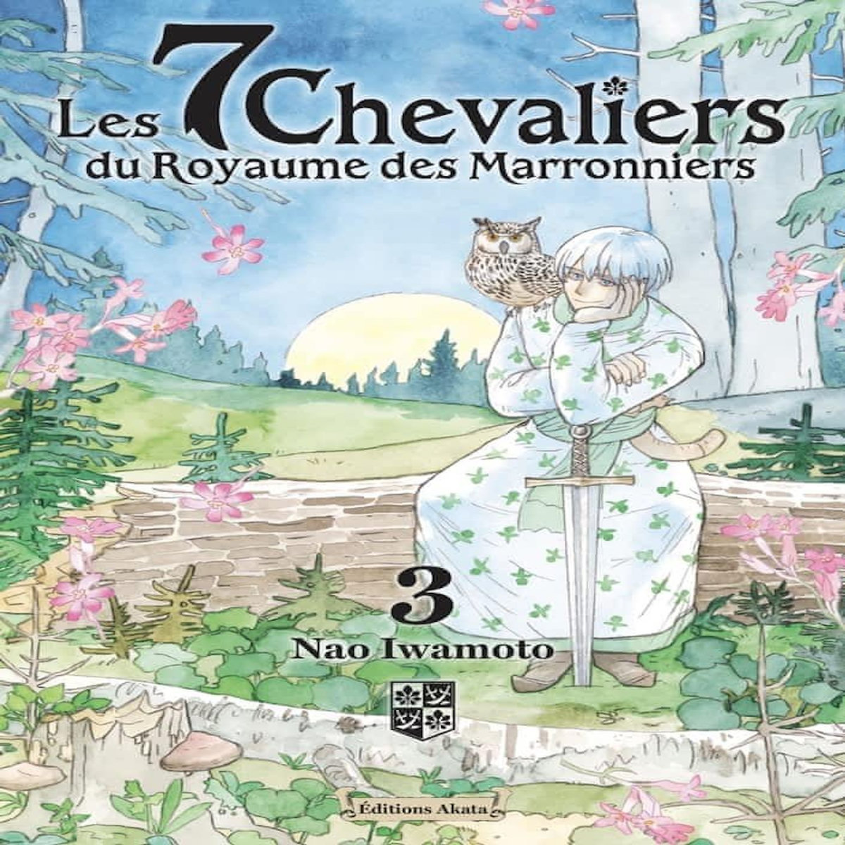LES 7 CHEVALIERS DU ROYAUME DES MARRONNIERS TOME 3 , Iwamoto Nao