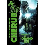 CHERUB TOME 10 : LE GRAND JEU, Muchamore Robert