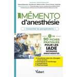 MEMENTO D'ANESTHESIE. L'ESSENTIEL DU PEROPERATOIRE, Bodenreider Stéphanie