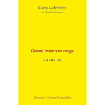 GRAND INTERIEUR ROUGE. (UN SEUL ART), Laferrière Dany
