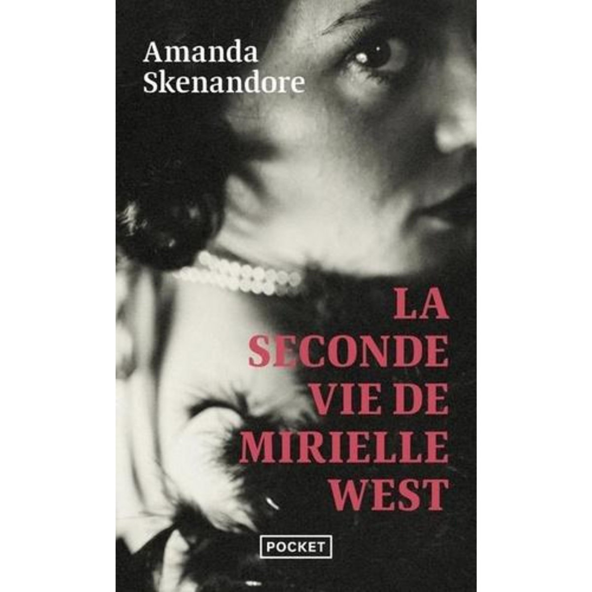 LA SECONDE VIE DE MIRIELLE WEST, Skenandore Amanda