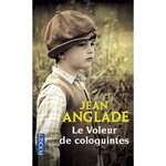 LE VOLEUR DE COLOQUINTES, Anglade Jean