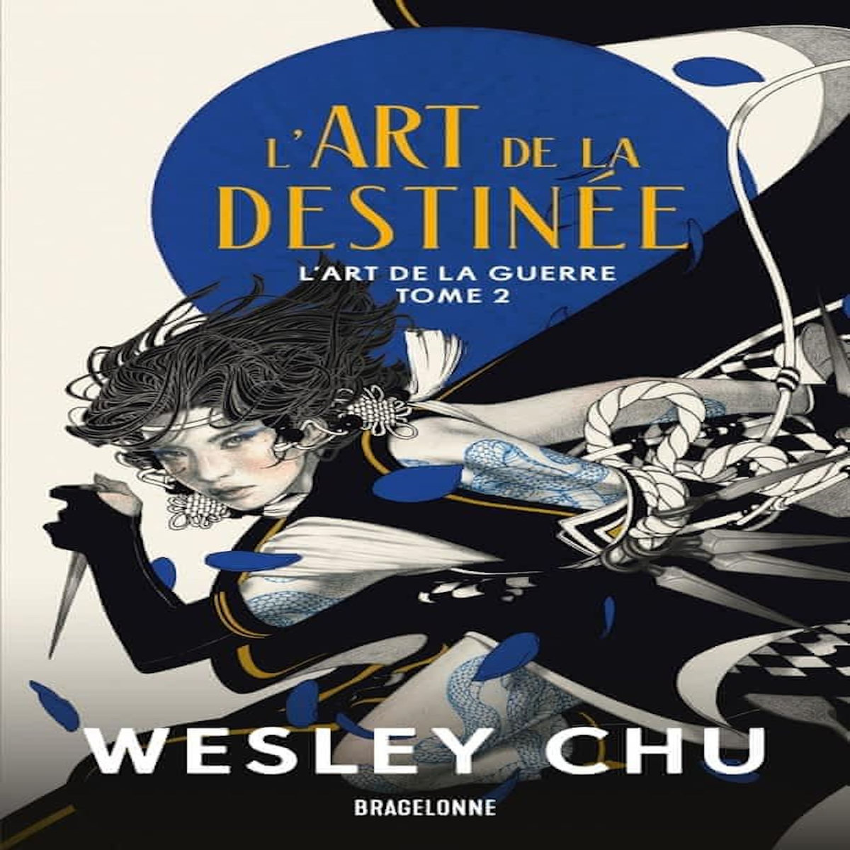L'ART DE LA GUERRE TOME 2 : L'ART DE LA DESTINEE, Chu Wesley