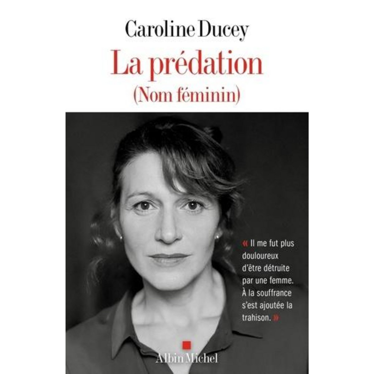 LA PREDATION (NOM FEMININ), Ducey Caroline