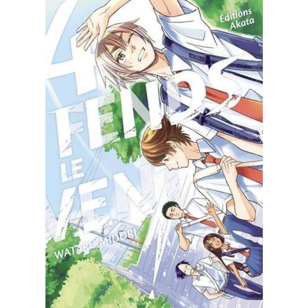 FENDS LE VENT ! TOME 4 , Midori Wataru