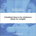 L'ENFANT FACE A LA VIOLENCE DANS LE COUPLE. 2E EDITION, Sadlier Karen
