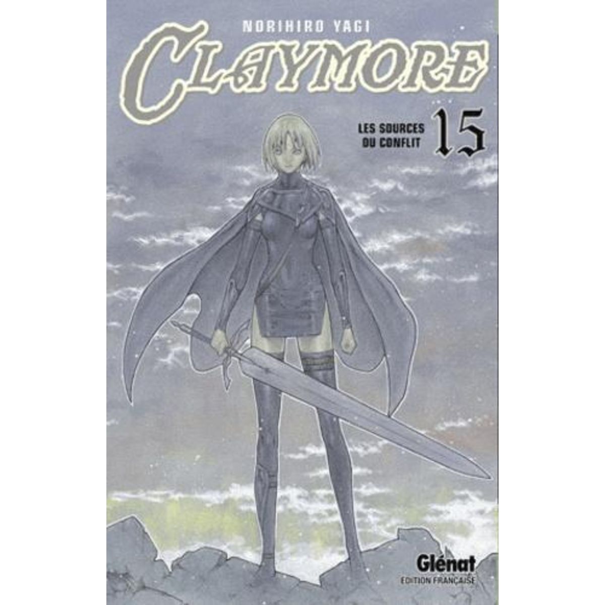 CLAYMORE TOME 15 : LES SOURCES DU CONFLIT, Yagi Norihiro