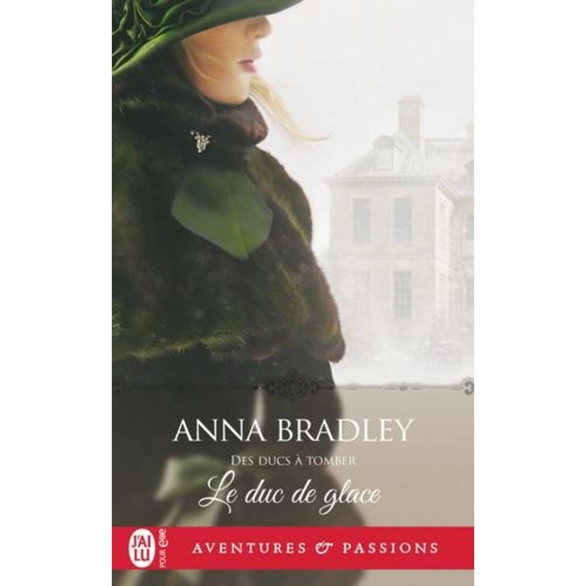 DES DUCS A TOMBER TOME 3 : LE DUC DE GLACE, Bradley Anna